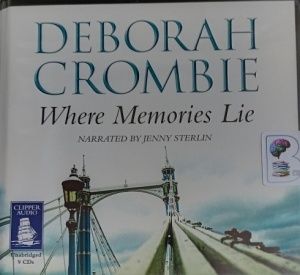 Where Memories Lie written by Deborah Crombie performed by Jenny Sterlin on Audio CD (Unabridged)